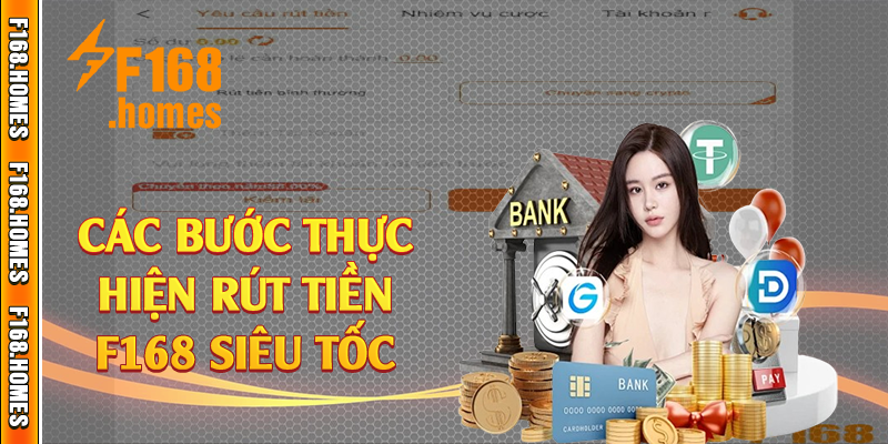 Các bước thực hiện rút tiền F168 siêu tốc