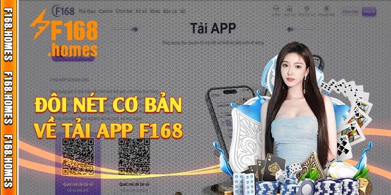 Đôi nét cơ bản về tải app F168 