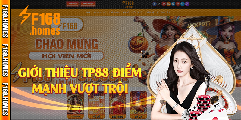 Giới thiệu TP88 điểm mạnh vượt trội 