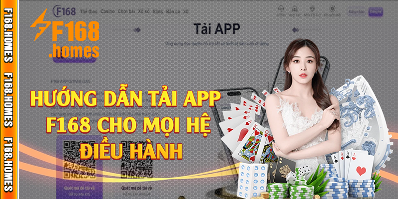 Hướng dẫn tải app F168 cho mọi hệ điều hành